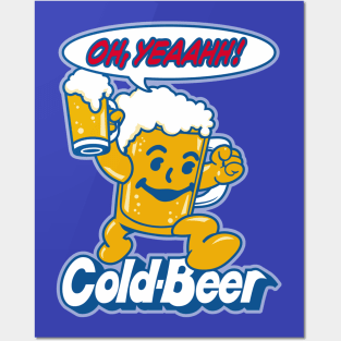 Cold Beer Oh Yeah! Posters and Art